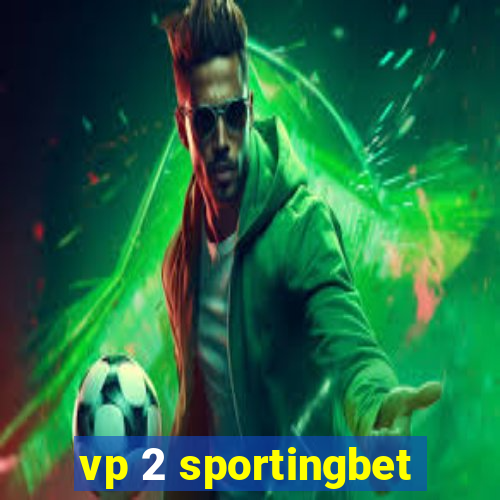 vp 2 sportingbet